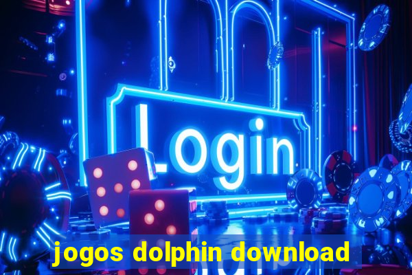 jogos dolphin download